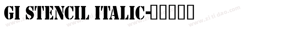 GI Stencil Italic字体转换